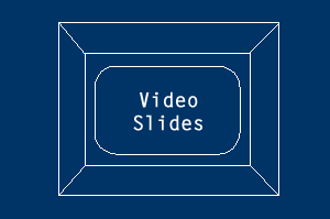 Video Slides